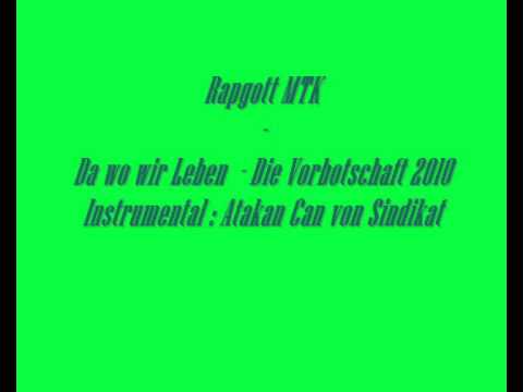 Rapgott MTK - Da wo wir Leben - Die Vorbotschaft 2010 beat AtakanCan von Sindikat