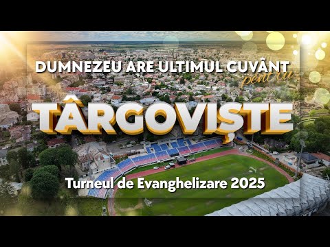 TÂRGOVIȘTE - CRISTI BOARIU -  LIVE din Turneul "Dumnezeu are ultimul Cuvânt" 2025
