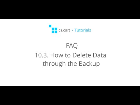 CS-Cart Tutorials FAQ - How to Delete Data through the Backup in CS-Cart eCommerce Platform