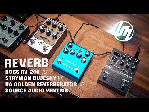 BOSS RV-200 vs Strymon BlueSky vs Universal Audio Golden Reverberator vs Source Audio Ventris