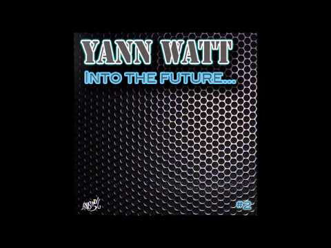 Yann Watt - Into the Future