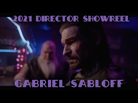 Director Reel - 2021 - Gabriel Sabloff