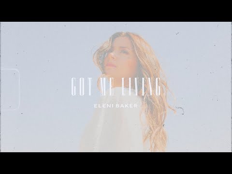 Eleni Baker - Got Me Living (Visualizer)