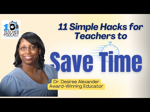 Teachers Can Save Time with These 11 Simple Hacks!
