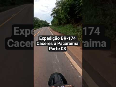 Parte 03 | De Pontes e Lacerda-MT à Vilhena-RO | Viagem Expedição BR-174