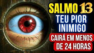 🛑SALMO 13 PODEROSO: EXPULSA FOFOQUEIROS, INVEJOSOS, BRUXARIAS e TODA OBRA MALIGNA da SUA VIDA.