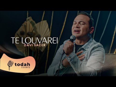 Davi Sacer | Te Louvarei [Cover Toque No Altar]