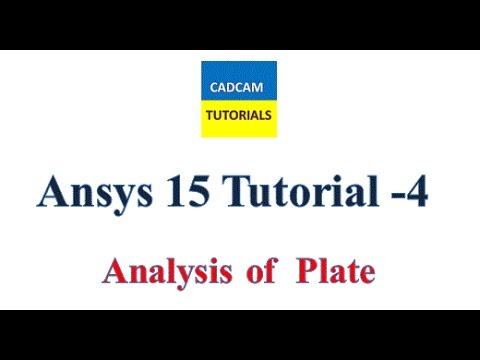 Ansys 15 Tutorials | Lesson 4 | Analysis of Plate Problem