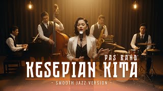 Download lagu PAS BAND - KESEPIAN KITA | Smooth Jazz Female Cover | Lagu Santai Buat Kerja [Spesial Request] mp3