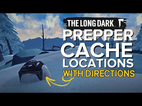 The Long Dark: All Prepper Cache Locations with Directions