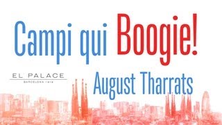 Campi qui Boogie! 2012 - August Tharrats - El Palace