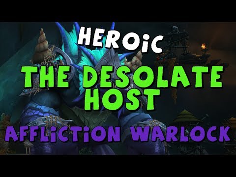 HEROIC THE DESOLATE HOST | Tomb of Sargeras | Affliction Warlock