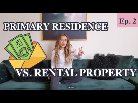Primary Residence vs Rental Property How to know which is best for you