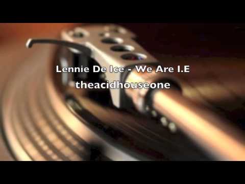 Lennie De Ice - We Are I.E.