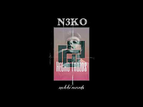 N3KO - Hecho Trozos