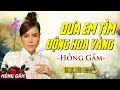 Đưa Em Tìm Động Hoa Vàng Thơ Phạm Thiên Thư Nhạc Phạm Duy Hồng Gấm Nhạc Xưa 2