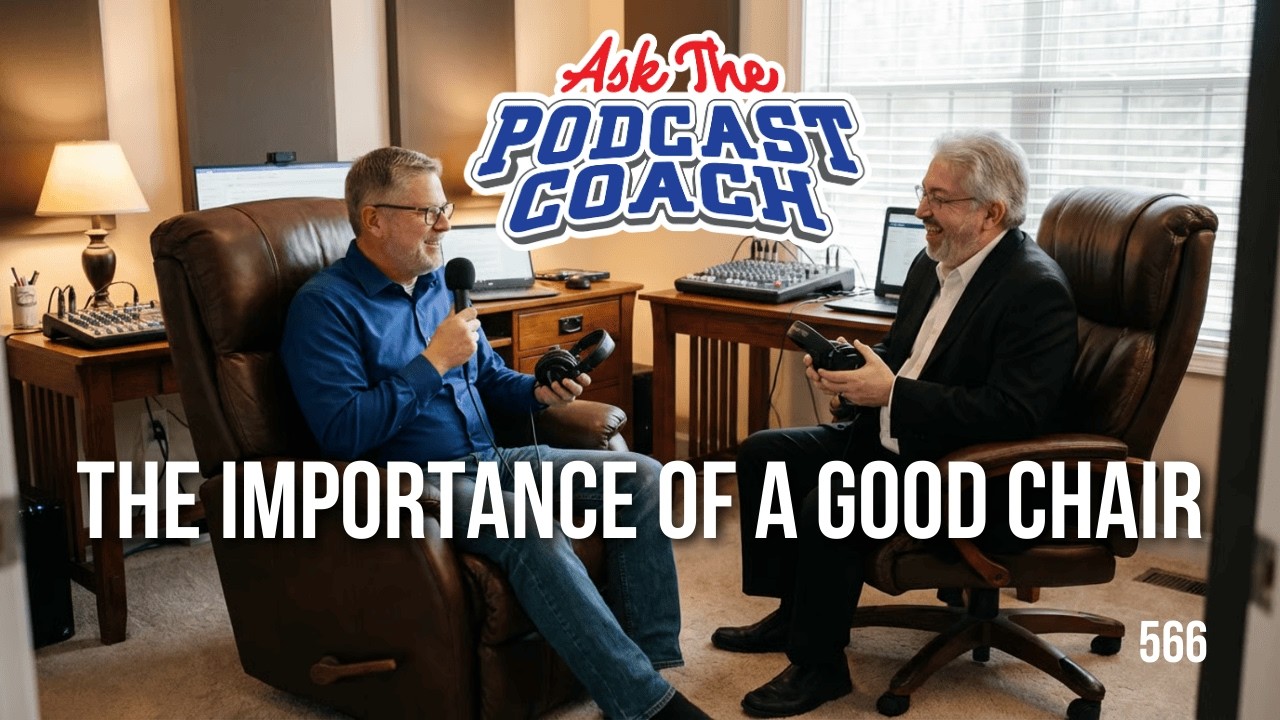 Why Your Podcast Chair Matters More Than Your Microphone
