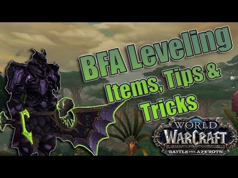 Battle for Azeroth Leveling Items, Tips and Tricks! Must Have Items for BFA Leveling!