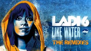 LADI6 - Like Water (DJ Jump & Jenny Dee remix)