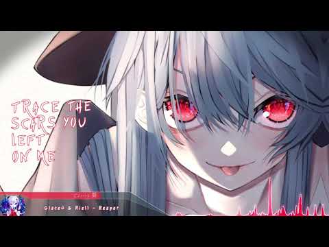 Nightcore - Reaper (Glaceo & RIELL) - (Lyrics)