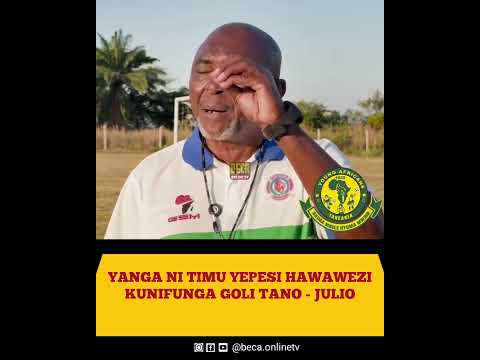 JULIO AWALIPUA YANGA\NI TIMU NYEPESI HAWAWEZI KUNIFUNGA GOLI TANO.