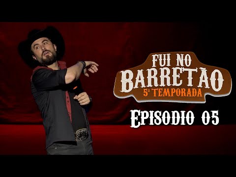 I WENT TO BARRETÃO - Season 05 - Episode 05