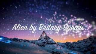Britney Spears - Alien (Lyric Video)