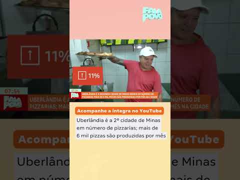 Uberlândia é 2º cidade de Minas em número de pizzarias; mais de 6 mil pizzas são produzidas por mês