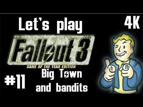 Fallout 3 gameplay | Part 11: Big Town and bandits | Let's play in 4K