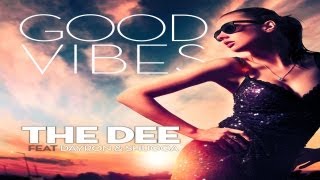 The Dee Feat. Dayron & Shugga - Good Vibes