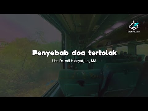 Mungkin ini penyebab doa kita tertolak - Ust. Adi Hidayat, Lc., MA