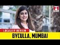Locality Review of Byculla, Mumbai