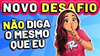 🤐 NÃO DIGA O MESMO QUE EU ❌ Youtubers | Jogos | Desenhos Animados