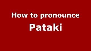 How to pronounce Pataki