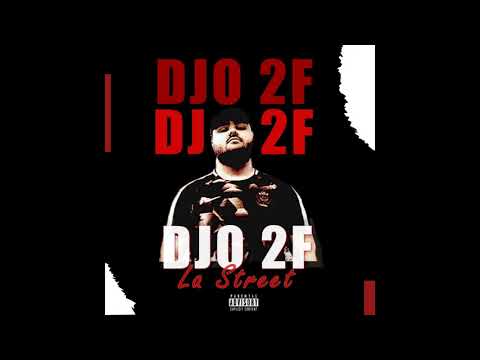 DJO 2F - La Street (Son Officiel)