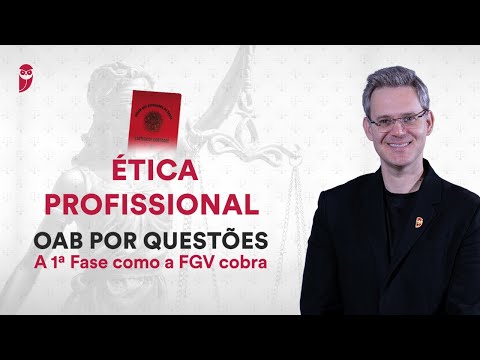 OAB por Questões: A 1ª Fase como a FGV cobra - Ética Profissional
