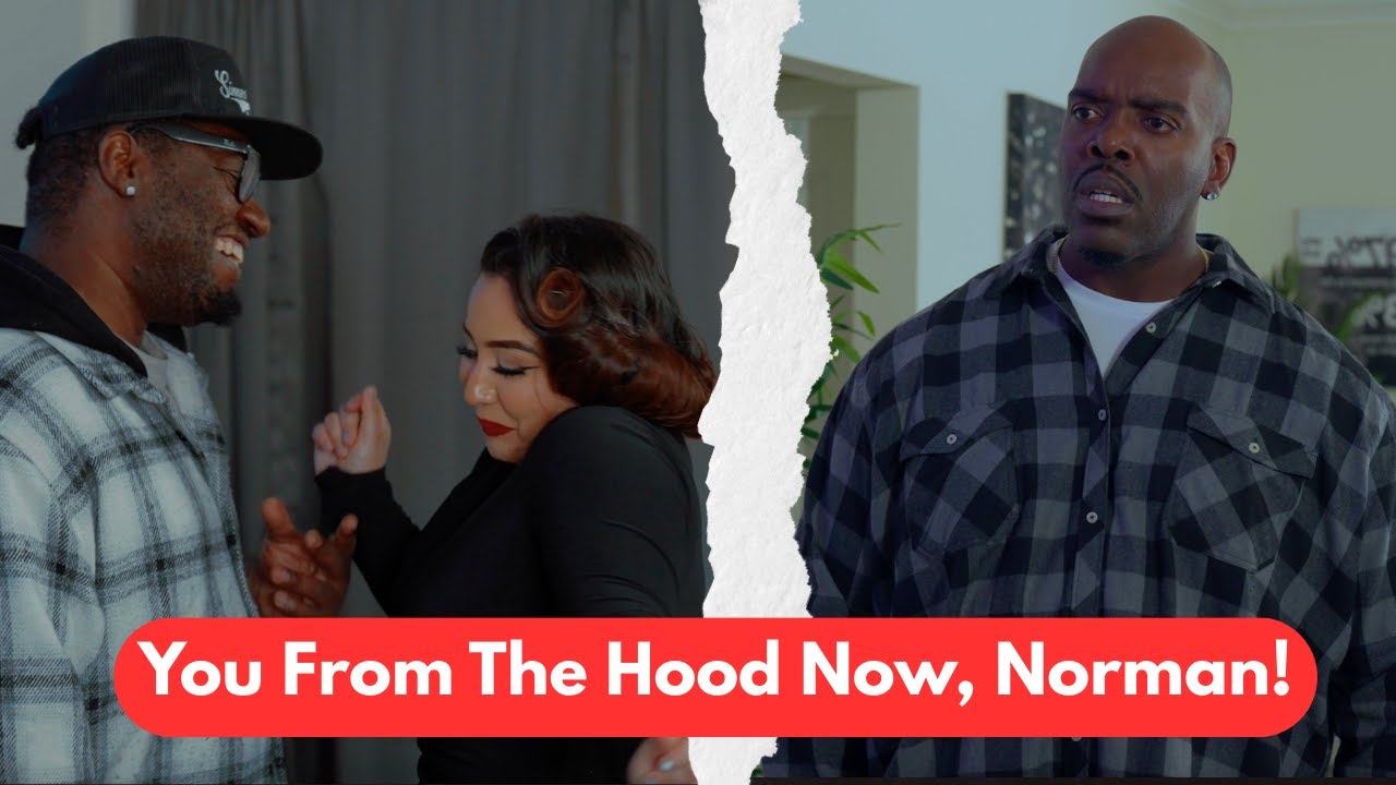 You From The Hood Now, Norman | The Lupe Situation