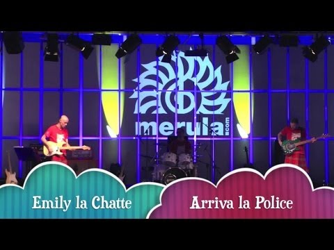 Arriva la Police LIVE @ Merula - Emily La Chatte