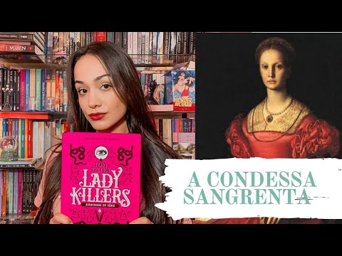 LADY KILLERS #1: ELIZABETH BTHORY - A CONDESSA SANGRENTA | Os Livros Livram