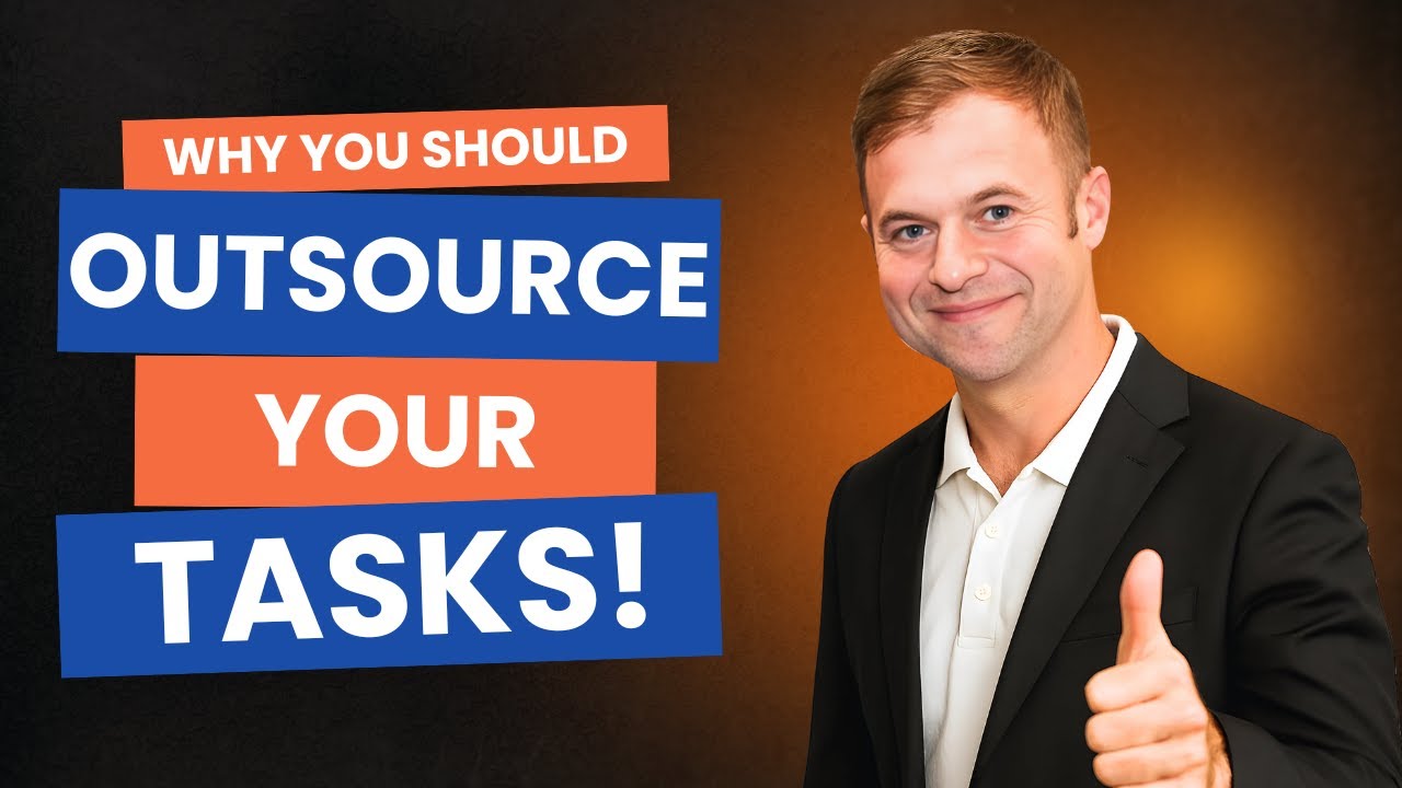 Why You Should Outsource Your Tasks!