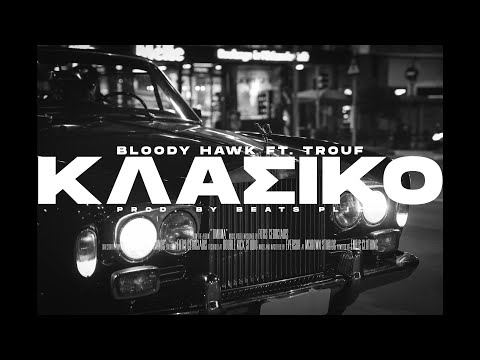 Bloody Hawk ft. Trouf - Κλασικό (Official Video)