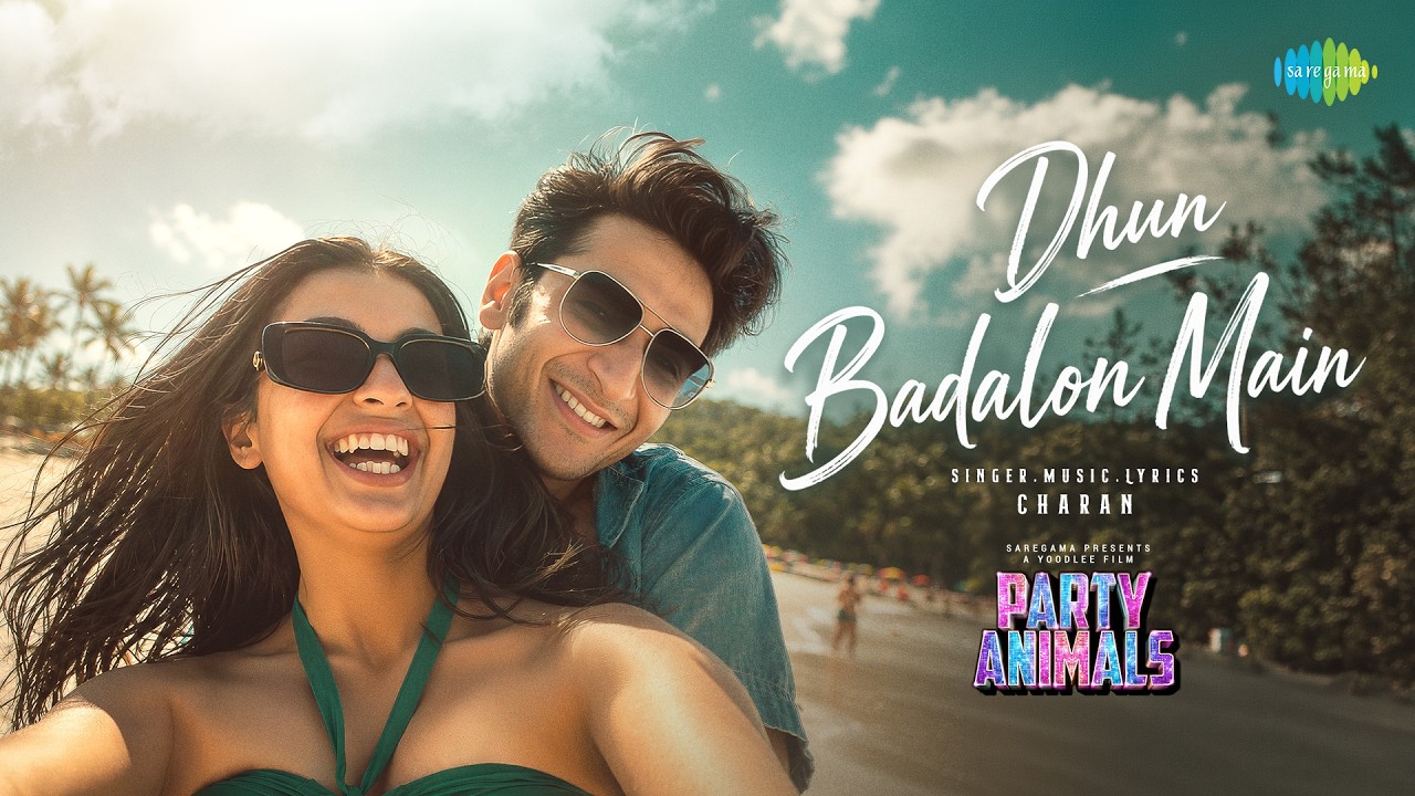 Dhun Badalon Main Lyrics | Party Animals | Charan