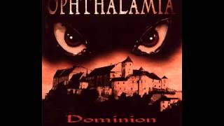 Ophthalamia - Great are the Deeds of Death