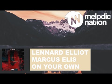Lennard Elliot & Marcus Ellis - On Your Own (ft. Max Landry)