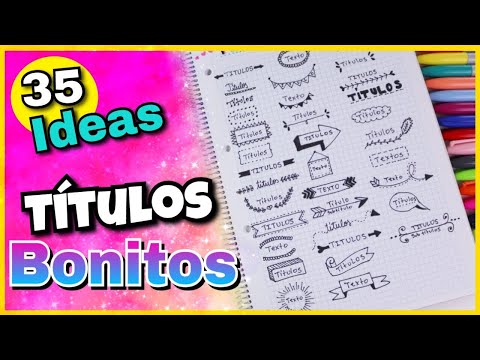 35 IDEAS PARA DECORAR TUS APUNTES | COMO HACER TITULOS BONITOS |NatyGloss