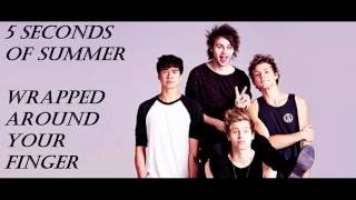 5sos - wrapped around your finger lyrics