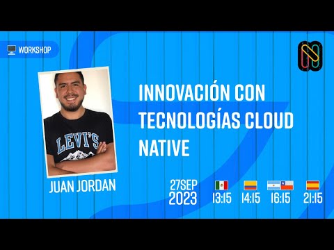 Innovación con tecnologías Cloud Native