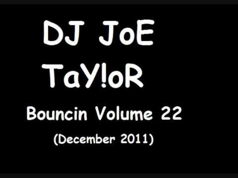 DJ JoE TaY!oR - Bouncin Volume 22 - Hyper Bounce - Love You Seek