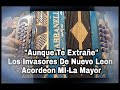 Aunque Te Extrañe-Los Invasores de Nuevo Leon-Acordeon MI-La Mayor