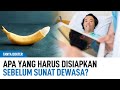 Tonton Ini Sebelum Melakukan Sunat Di Usia Dewasa Kata Dokter
